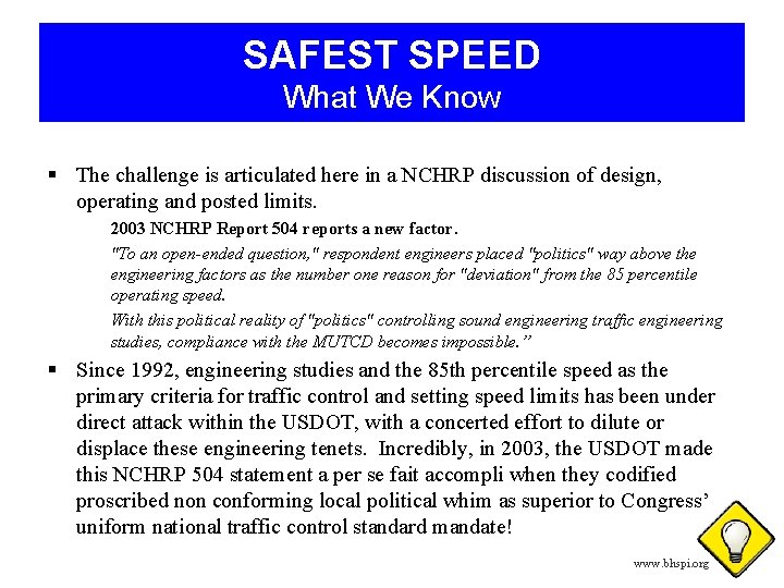 SAFEST SPEED What We Know § The challenge is articulated here in a NCHRP