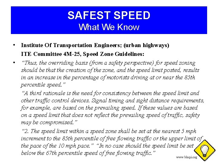 SAFEST SPEED What We Know • Institute Of Transportation Engineers; (urban highways) ITE Committee