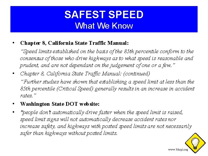 SAFEST SPEED What We Know • Chapter 8, California State Traffic Manual: “Speed limits