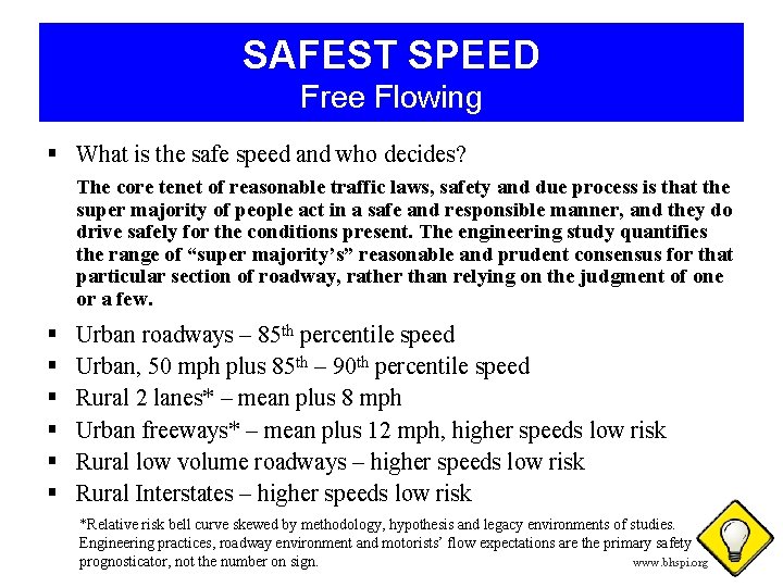 SAFEST SPEED Free Flowing § What is the safe speed and who decides? The