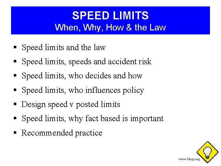 SPEED LIMITS When, Why, How & the Law § Speed limits and the law