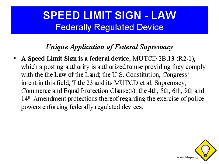 SPEED LIMIT SIGN - LAW Federally Regulated Device Unique Application of Federal Supremacy §