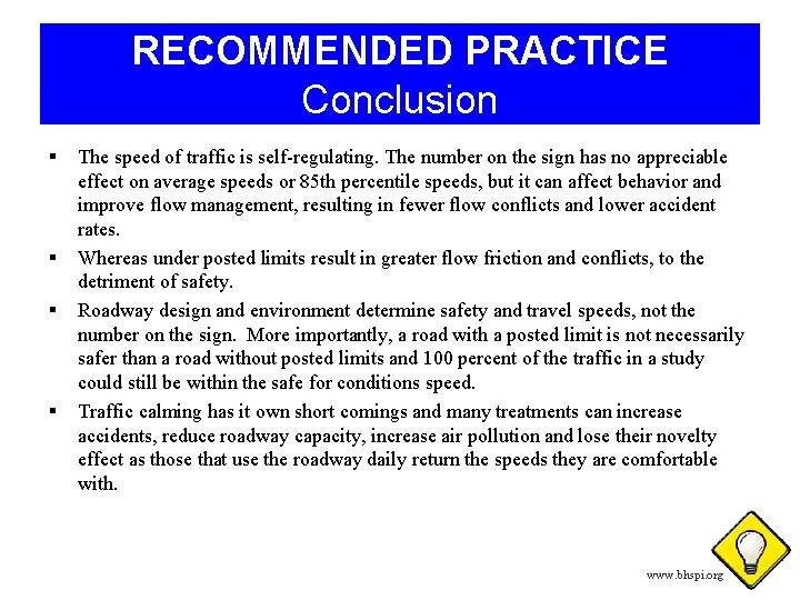 RECOMMENDED PRACTICE Conclusion § § The speed of traffic is self-regulating. The number on