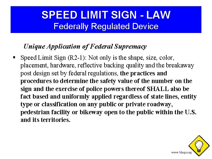 SPEED LIMIT SIGN - LAW Federally Regulated Device Unique Application of Federal Supremacy §