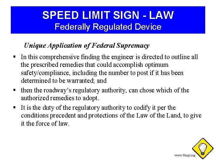 SPEED LIMIT SIGN - LAW Federally Regulated Device Unique Application of Federal Supremacy §