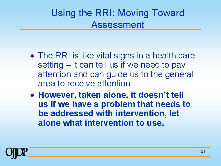 Using the RRI: Moving Toward Assessment The RRI is like vital signs in a