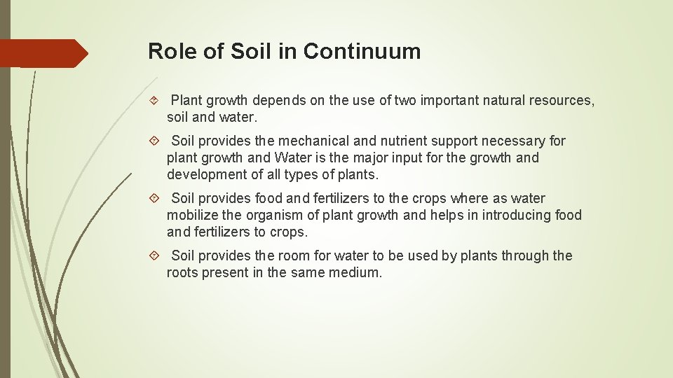 Role of Soil in Continuum Plant growth depends on the use of two important
