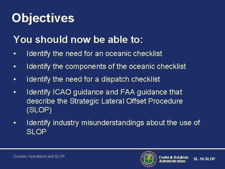 Objectives You should now be able to: • Identify the need for an oceanic