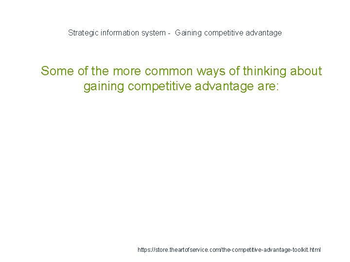 Strategic information system - Gaining competitive advantage 1 Some of the more common ways