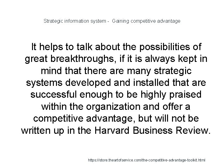 Strategic information system - Gaining competitive advantage It helps to talk about the possibilities