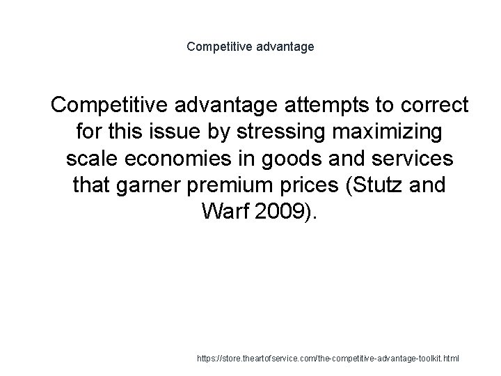 Competitive advantage 1 Competitive advantage attempts to correct for this issue by stressing maximizing