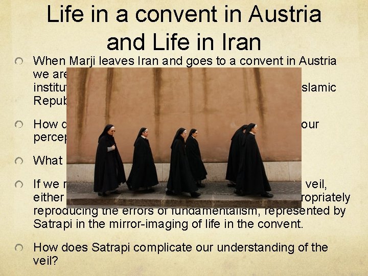 Life in a convent in Austria and Life in Iran When Marji leaves Iran