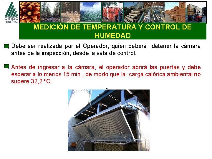 MEDICIÓN DE TEMPERATURA Y CONTROL DE HUMEDAD Debe ser realizada por el Operador, quien