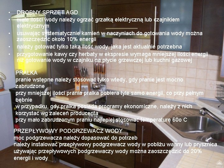  • • • DROBNY SPRZĘT AGD małe ilości wody należy ogrzać grzałką elektryczną