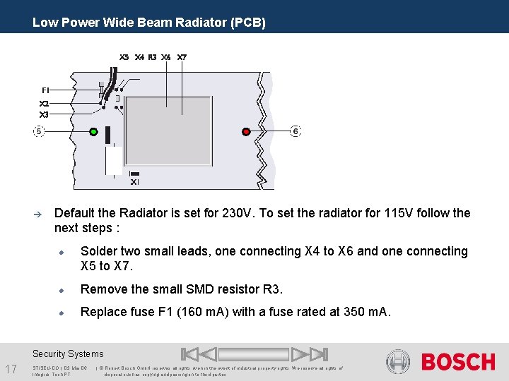 Low Power Wide Beam Radiator (PCB) è Default the Radiator is set for 230