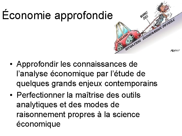 Économie approfondie • Approfondir les connaissances de l’analyse économique par l’étude de quelques grands