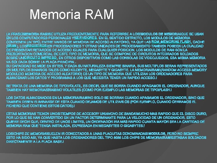 Memoria RAM LA FRASE MEMORIA RAM SE UTILIZA FRECUENTEMENTE PARA REFERIRSE A LOS MÓDULOS