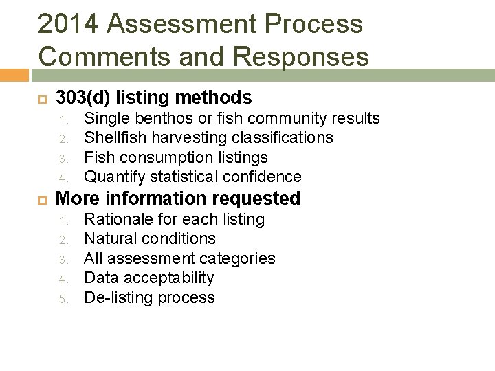 2014 Assessment Process Comments and Responses 303(d) listing methods 1. 2. 3. 4. Single