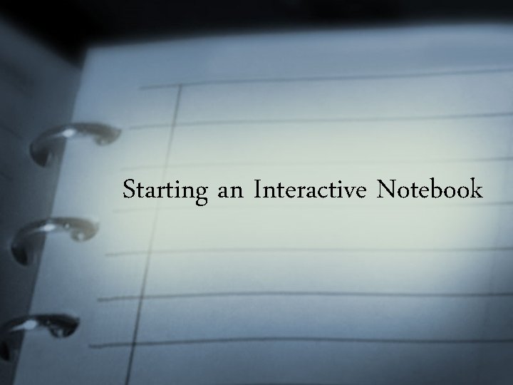 Starting an Interactive Notebook 