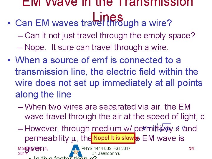  • EM Wave in the Transmission Lines Can EM waves travel through a