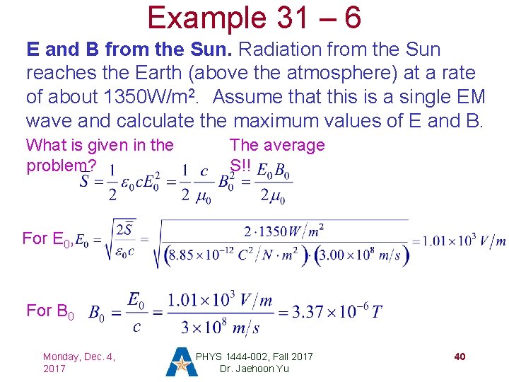 Example 31 – 6 E and B from the Sun. Radiation from the Sun