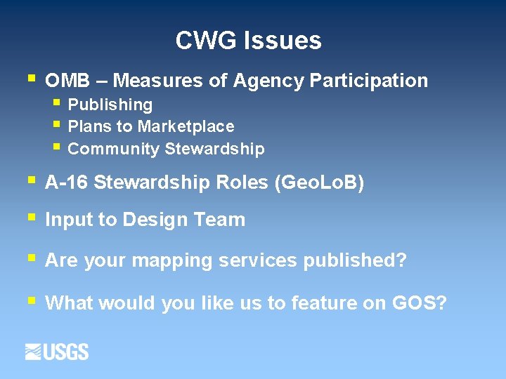 CWG Issues § OMB – Measures of Agency Participation § § A-16 Stewardship Roles