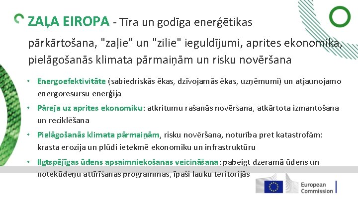 ZAĻA EIROPA - Tīra un godīga enerģētikas pārkārtošana, "zaļie" un "zilie" ieguldījumi, aprites ekonomika,