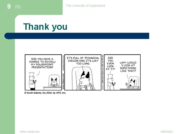9 The University of Queensland (9) Thank you Stefan Maetschke 15/02/2022 