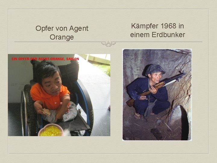 Opfer von Agent Orange Kämpfer 1968 in einem Erdbunker 