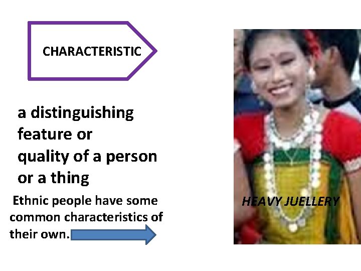 CHARACTERISTIC HUNTING a distinguishing feature or quality of a person or a thing Ethnic