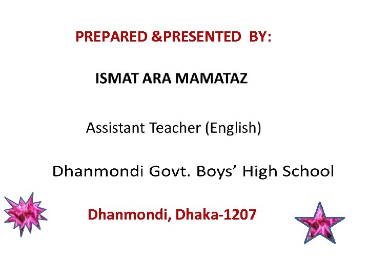 PREPARED &PRESENTED BY: Dhanmondi, Dhaka-1207 