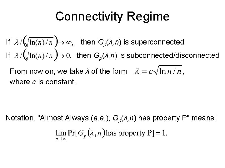 Connectivity Regime If If then Gp(λ, n) is superconnected then Gp(λ, n) is subconnected/disconnected