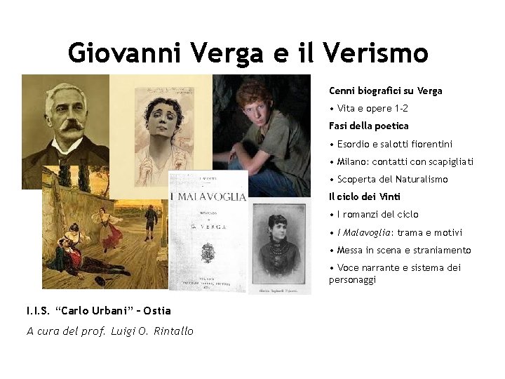 Giovanni Verga e il Verismo Cenni biografici su Verga • Vita e opere 1