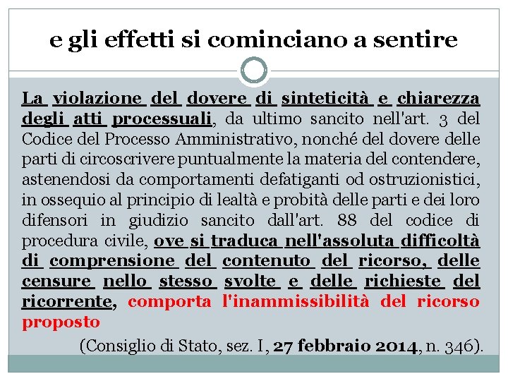 e gli effetti si cominciano a sentire La violazione del dovere di sinteticità e