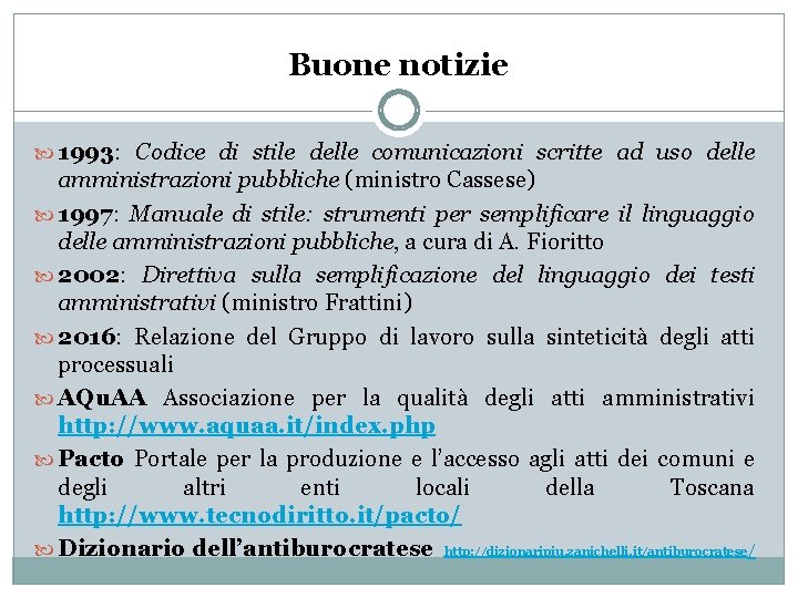 Buone notizie 1993: Codice di stile delle comunicazioni scritte ad uso delle amministrazioni pubbliche