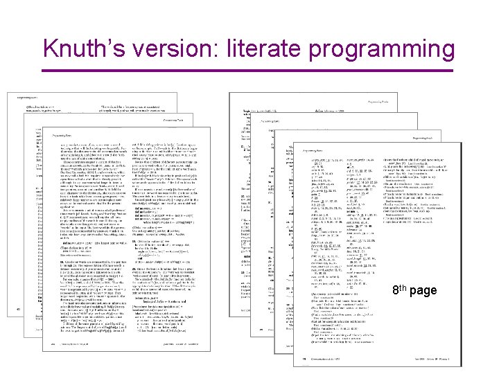 Knuth’s version: literate programming 8 th page 
