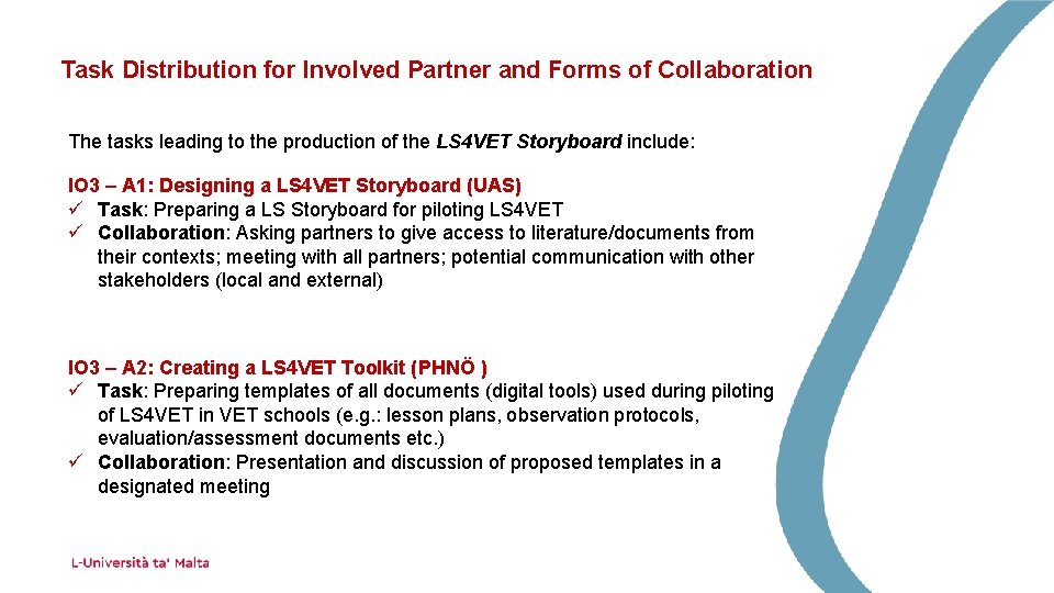 Task Distribution for Involved Partner and Forms of Collaboration The tasks leading to the