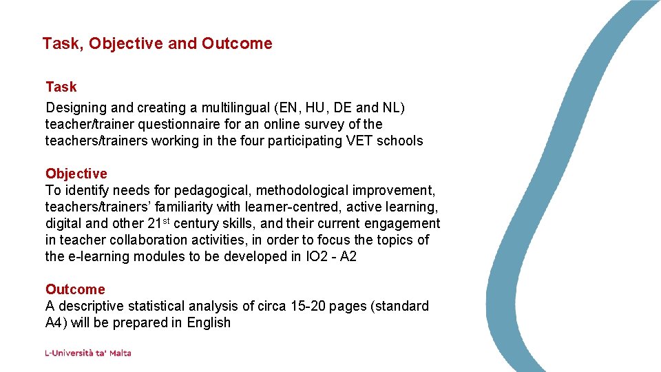 Task, Objective and Outcome Task Designing and creating a multilingual (EN, HU, DE and