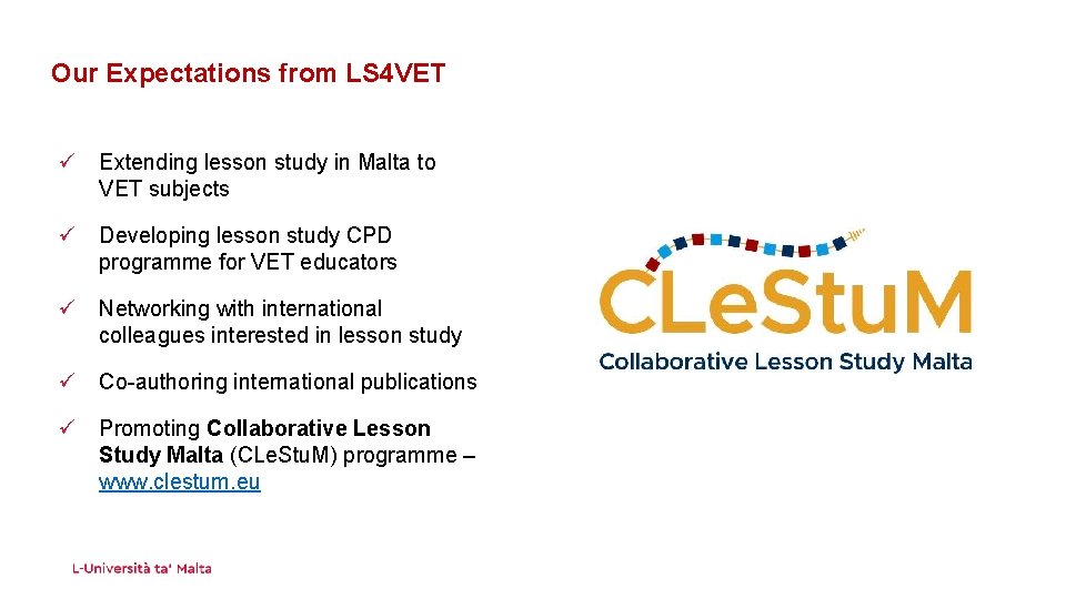 Our Expectations from LS 4 VET ü Extending lesson study in Malta to VET