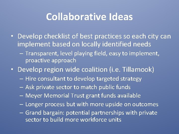 Collaborative Ideas • Develop checklist of best practices so each city can implement based