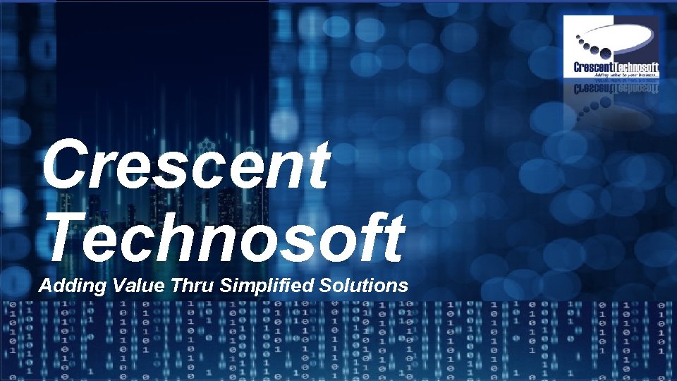 Crescent Technosoft Adding Value Thru Simplified Solutions 