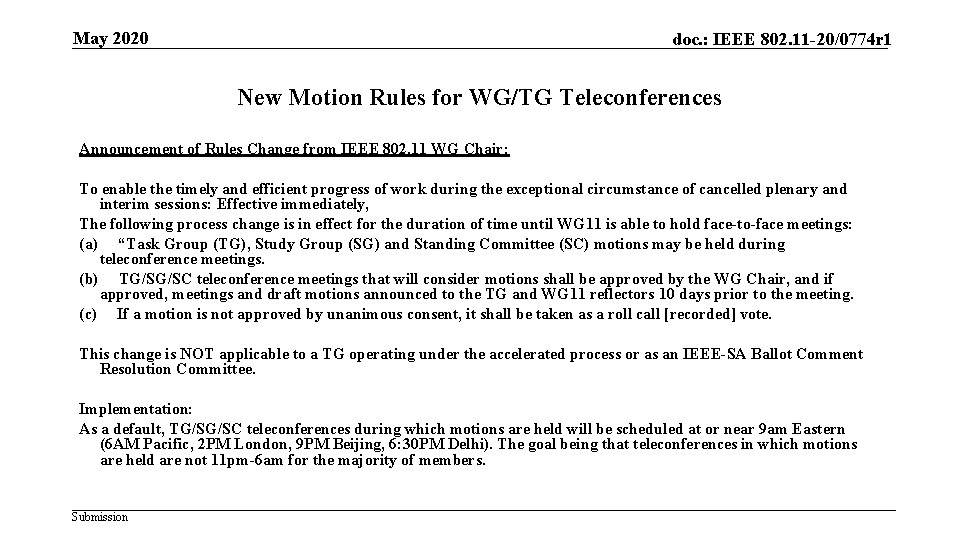 May 2020 doc. : IEEE 802. 11 -20/0774 r 1 New Motion Rules for