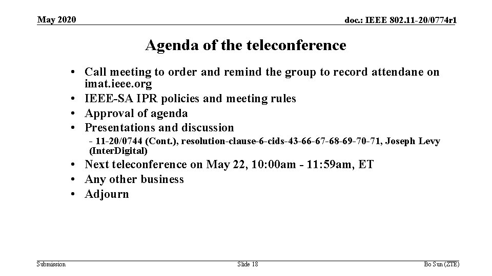 May 2020 doc. : IEEE 802. 11 -20/0774 r 1 Agenda of the teleconference