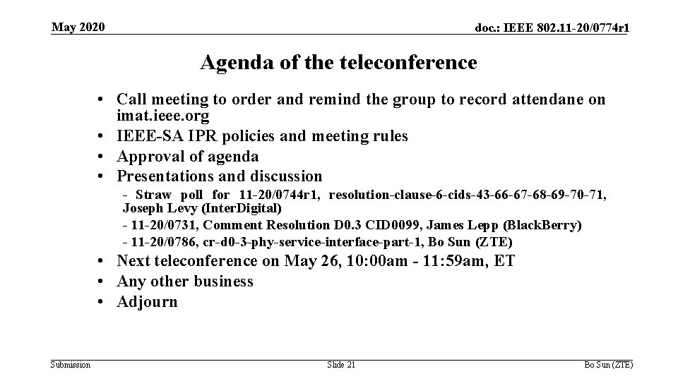 May 2020 doc. : IEEE 802. 11 -20/0774 r 1 Agenda of the teleconference