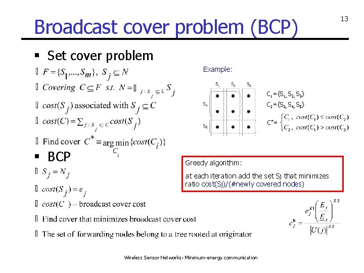 Broadcast cover problem (BCP) § Set cover problem Example: C 1={S 1, S 2,