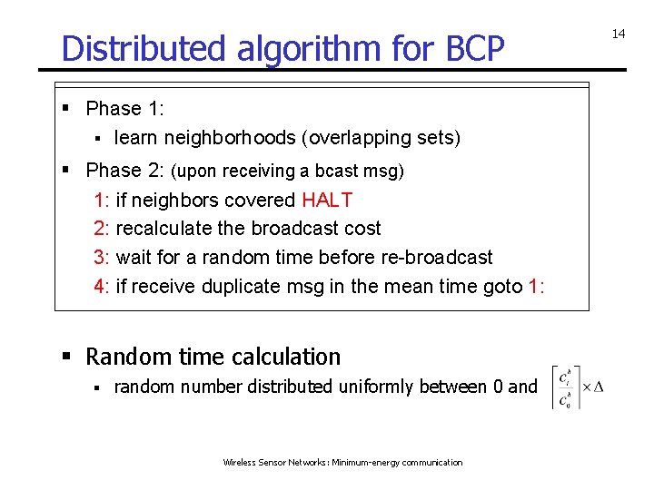 Distributed algorithm for BCP § Phase 1: § learn neighborhoods (overlapping sets) § Phase