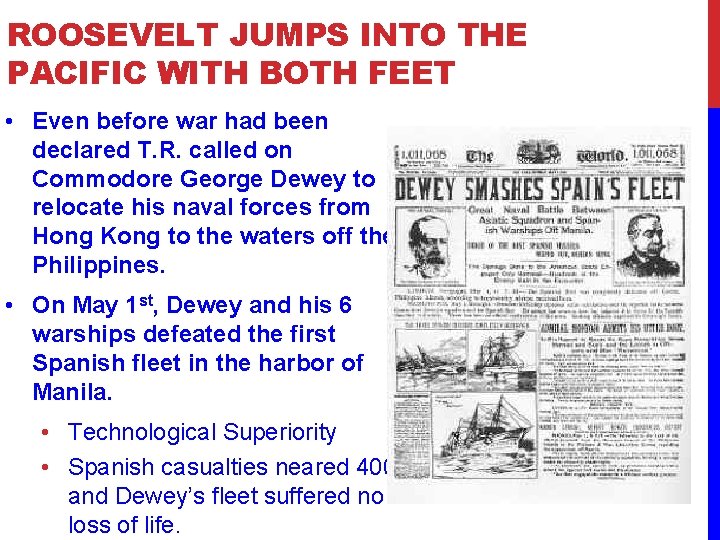 ROOSEVELT JUMPS INTO THE PACIFIC WITH BOTH FEET • Even before war had been
