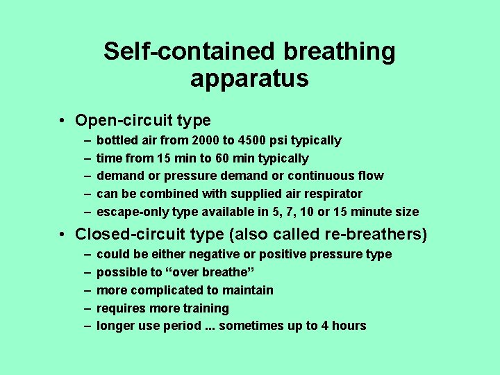 Self-contained breathing apparatus • Open-circuit type – – – bottled air from 2000 to