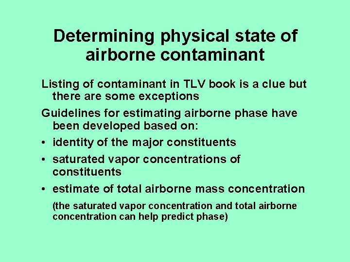 Determining physical state of airborne contaminant Listing of contaminant in TLV book is a