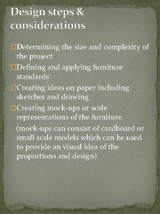 Design steps & considerations �Determining the size and complexity of the project �Defining and